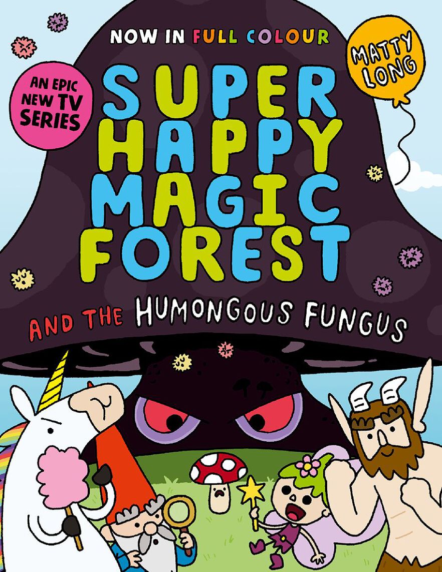 Super Happy Magic Forest and the Humongous Fungus NOW IN COLOUR!